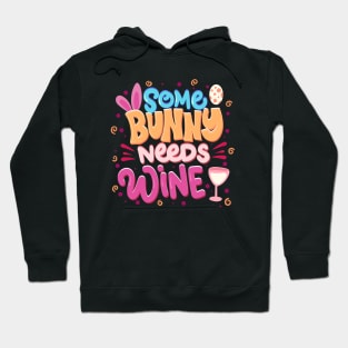 Some Bunny Needs Wine Funny Easter Spring Hoodie